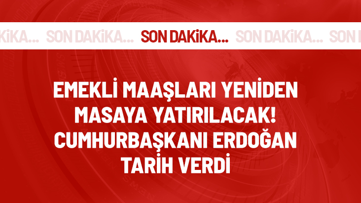 Cumhurbaşkanı Erdoğan: Temmuz ayında enflasyona göre emekli maaşlarını tekrar masaya yatıracağız