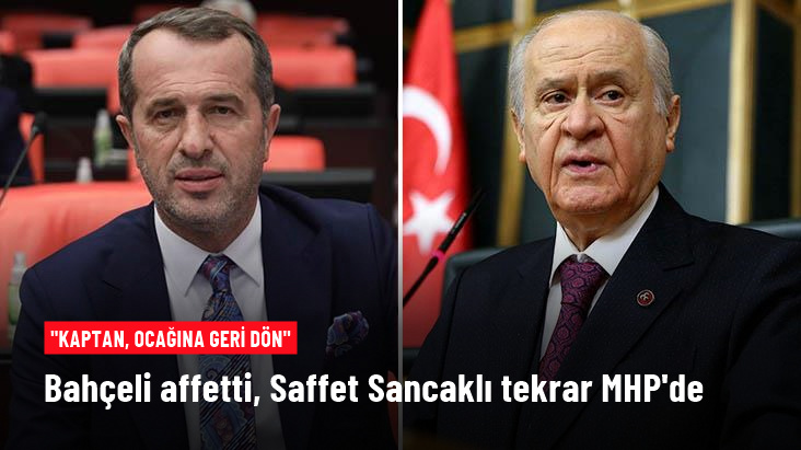 Saffet Sancaklı, Devlet Bahçeli'nin davetiyle MHP'ye geri döndü