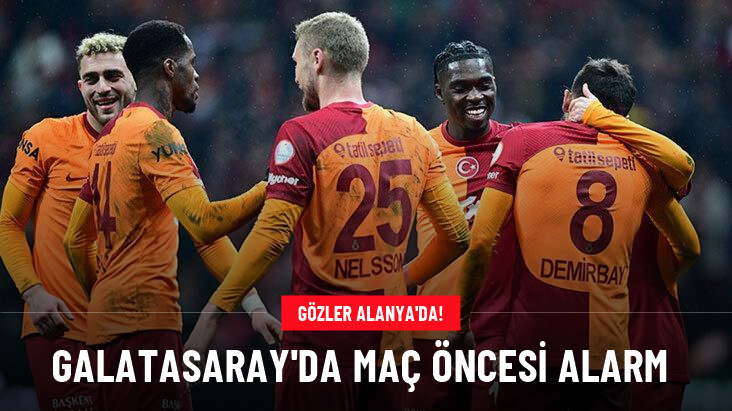 Galatasaray'da maç öncesi alarm