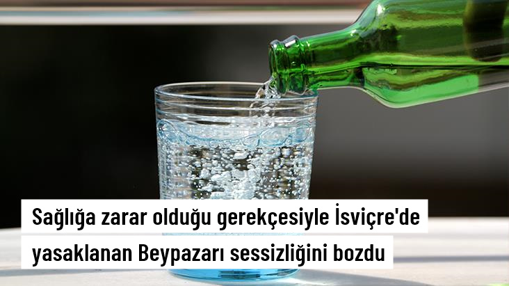 Sağlığa zararlı olduğu gerekçesiyle İsviçre'de yasaklanan Beypazarı'ndan ilk açıklama
