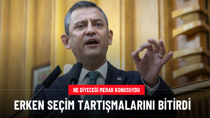 CHP lideri Özel, erken seçim tartışmalarına kapıyı kapattı