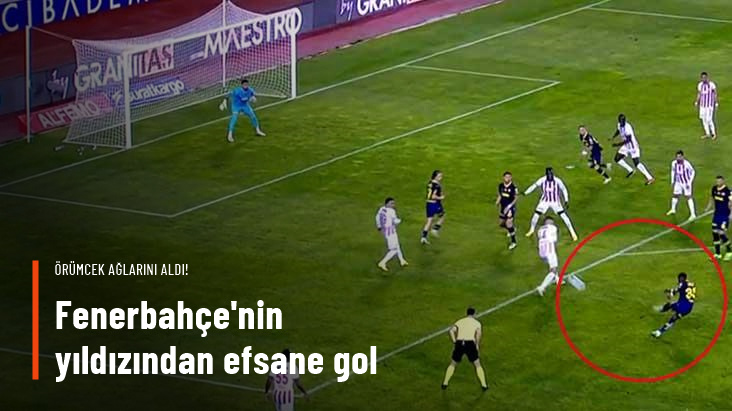 Fenerbahçe'nin yıldızından efsane gol