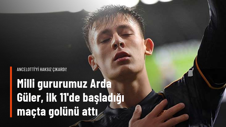 Milli gururumuz Arda Güler, ilk 11'de başladığı maçta golünü attı