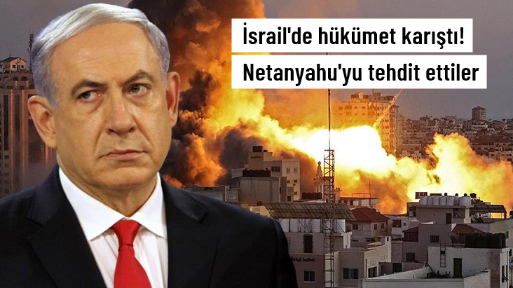 İsrail'de hükümet karıştı! Netanyahu'yu tehdit ettiler