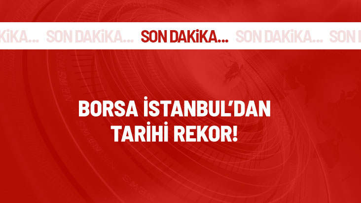 Borsa İstanbul tarihinde ilk kez 10 bin puanın üzerine çıktı