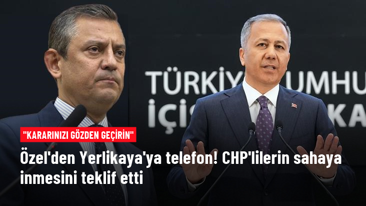 Özgür Özel'den Yerlikaya'ya 1 Mayıs telefonu: Kararınızı gözden geçirin, gerekirse CHP'liler de görev yapabilir