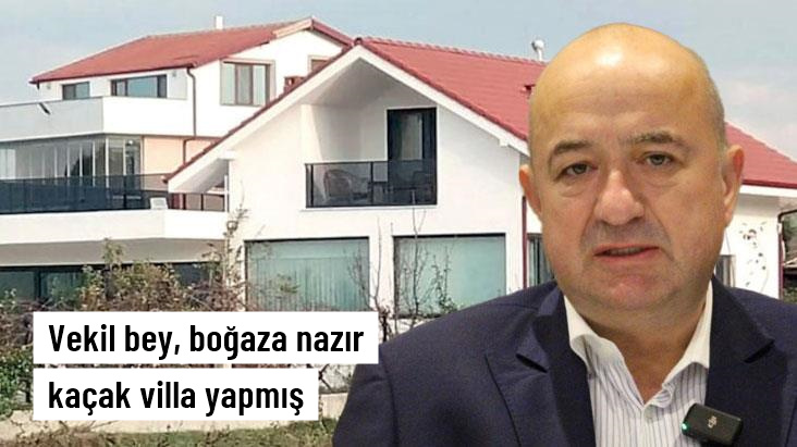 Milletvekili Ayhan Gider'in boğaza nazır villasının kaçak olduğu ortaya çıktı