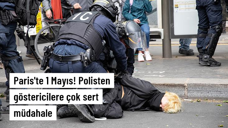 Fransa'daki 1 Mayıs kutlamalarında polisten eylemcilere sert müdahale