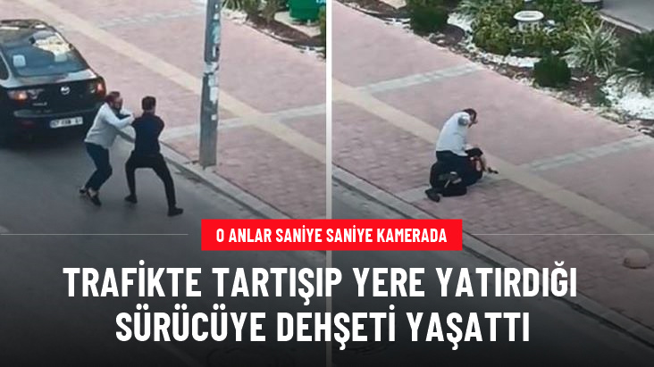 Antalya'da bir kişi, trafikte tartıştığı sürücüyü yere yatırıp defalarca yumrukladı