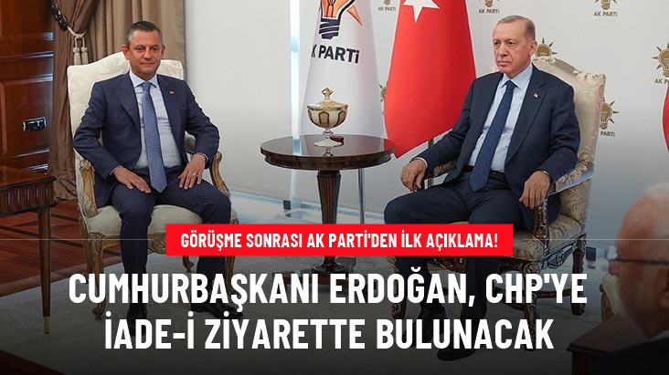 Cumhurbaşkanı Erdoğan, CHP'ye iadeiziyaret gerçekleştirecek