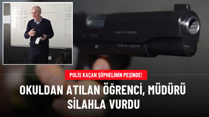 İstanbul'da okuldan atılan yabancı uyruklu öğrenci, müdürü silahla vurdu