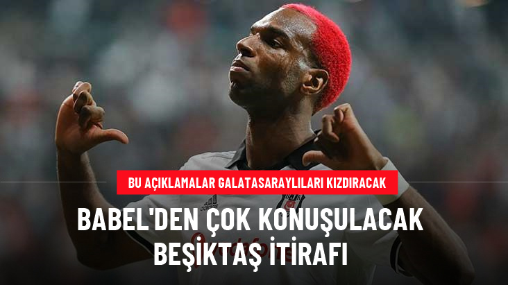 Ryan Babel'den Galatasaraylıları kızdıracak itiraf: Beşiktaş'tan ayrılmayı hiç istemedim