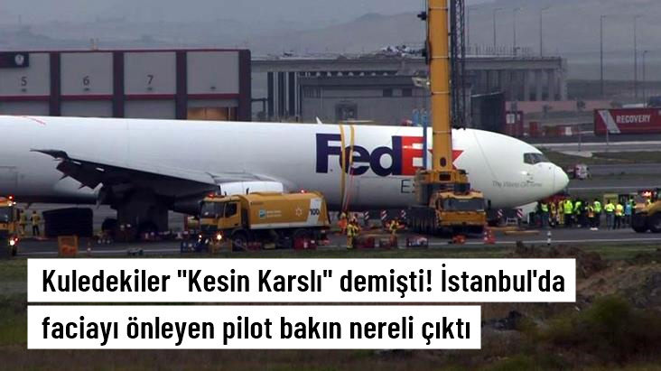 Kuledekiler Kesin Karslı demişti! İşte İstanbul Havalimanı'nda faciayı önleyen pilotlar