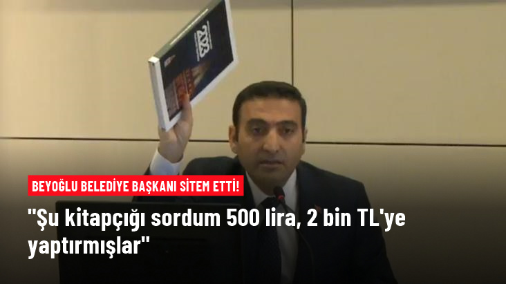 Beyoğlu Belediye Başkanı Güney: Şu kitapçığın tanesini 2 bin TL'ye yaptırmışlar, en pahalı yere sordum 500 lira