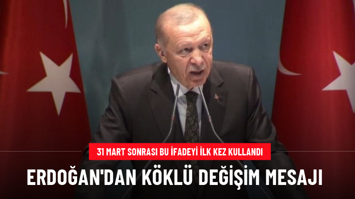 Cumhurbaşkanı Erdoğan'dan köklü değişim mesajı: Yeni isimlerle yola devam edeceğiz