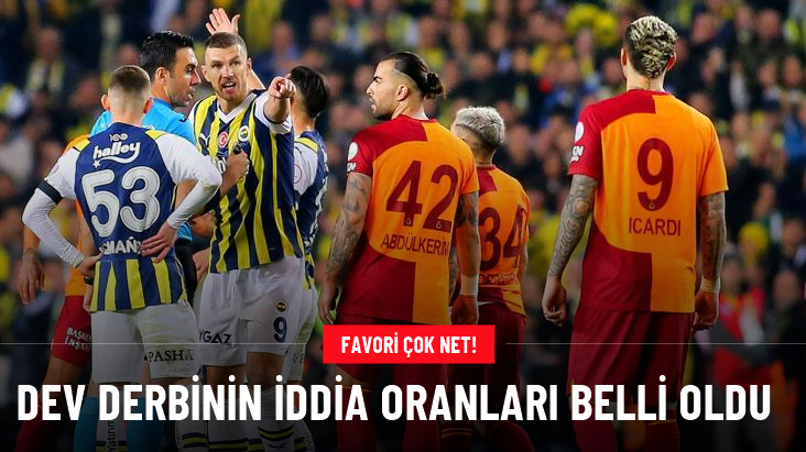 Galatasaray-Fenerbahçe derbisinin iddia oranları belli oldu