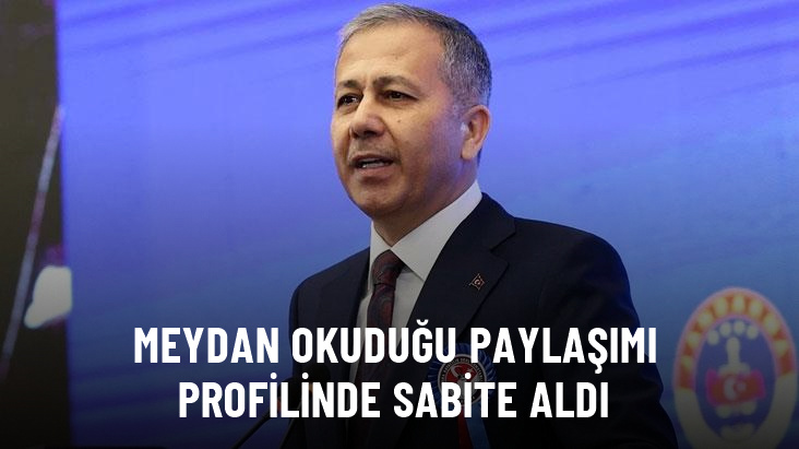 İçişleri Bakanı Yerlikaya, Ayhan Bora Kaplan soruşturmasına yönelik paylaşımını profiline sabitledi