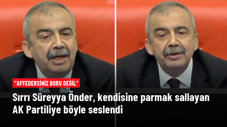 Sırrı Süreyya Önder: 38 kez ağırlaştırılmış müebbet affedersiniz boru değil