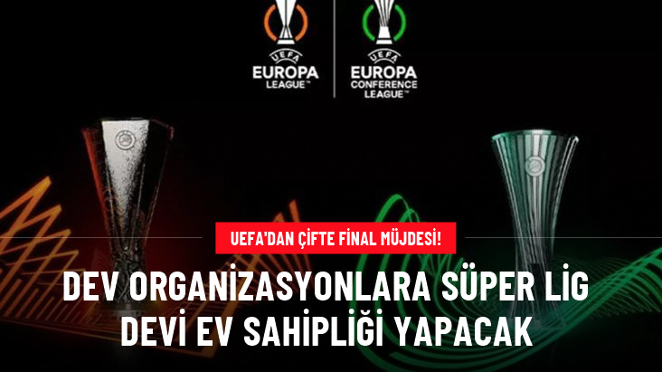 Dev organizasyonlara Süper Lig devi ev sahipliği yapacak
