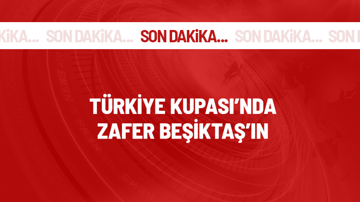 Finalde Trabzonspor'u 3-2 yenen Beşiktaş Ziraat Türkiye Kupası'nın sahibi oldu