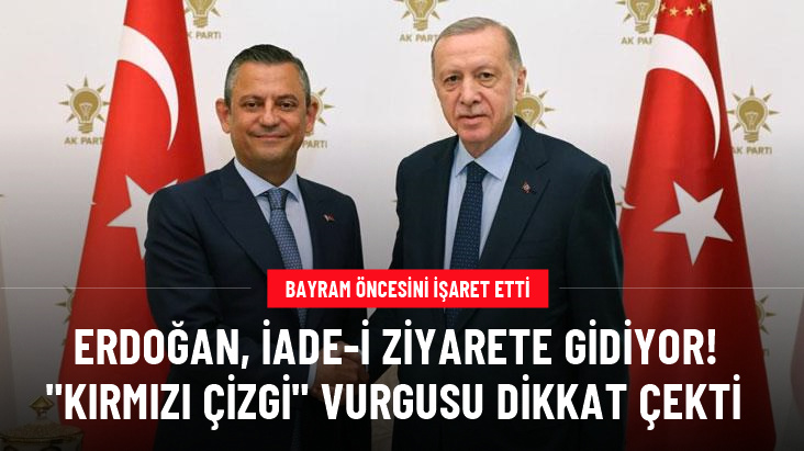 Cumhurbaşkanı Erdoğan CHP'ye iade-i ziyaret için tarih verdi: Kurban Bayramı'ndan önce kendisine ziyarette bulunacağım.