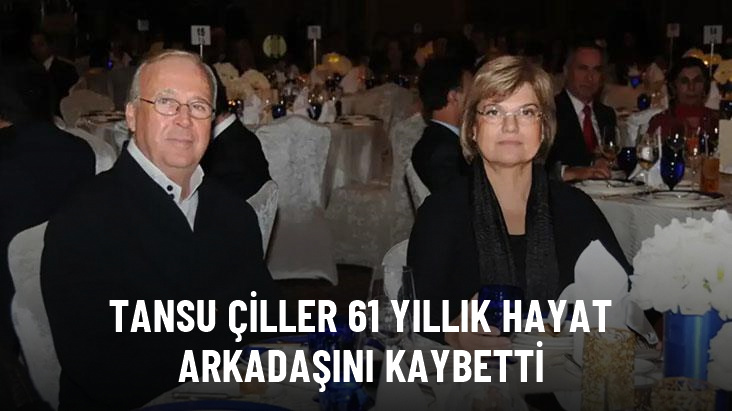 Tansu Çiller'in eşi Özer Çiller hayatını kaybetti