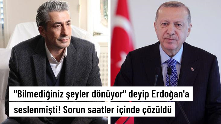 Erkan Petekkaya Bilmediğiniz şeyler dönüyor deyip Erdoğan'dan yardım istemişti! Sorun saatler içinde çözüldü