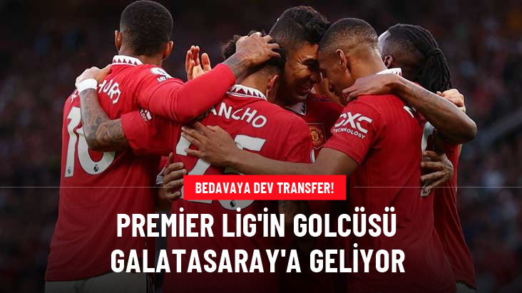 Bedavaya dev transfer! Premier Lig'in golcüsü Galatasaray'a geliyor