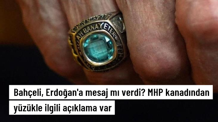 Bahçeli, Erdoğan'a mesaj mı verdi? MHP kanadından yüzükle ilgili açıklama var