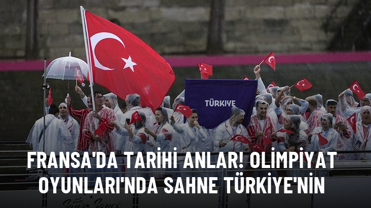 Fransa'da tarihi anlar! Olimpiyat Oyunları'nda sahne Türkiye'nin