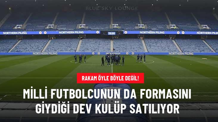 Milli futbolcunun da formasını giydiği dev kulüp satılıyor