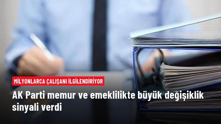 Milyonlarca memur ve emekliyi ilgilendiren gelişme! AK Parti, memur ve emeklilikte büyük değişiklik sinyali verdi