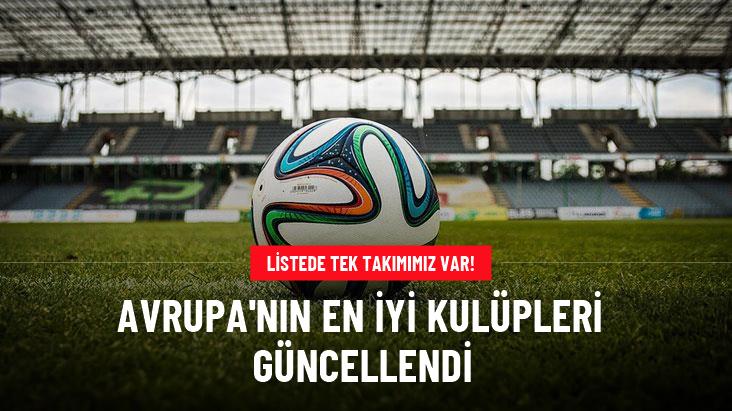 Avrupa'nın en iyi kulüpleri güncellendi