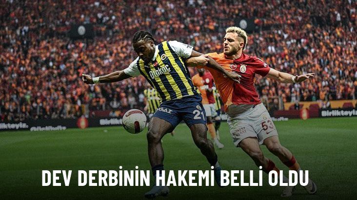 Dev derbinin hakemi belli oldu