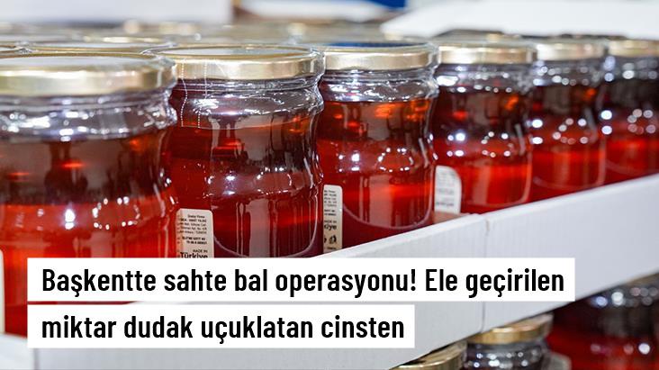 Başkentte sahte bal operasyonu! Ele geçirilen miktar dudak uçuklatan cinsten