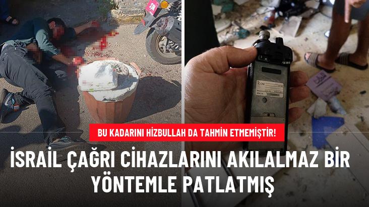 Bu kadarını Hizbullah da tahmin etmemiştir! İsrail çağrı cihazlarını akılalmaz bir yöntemle patlatmış