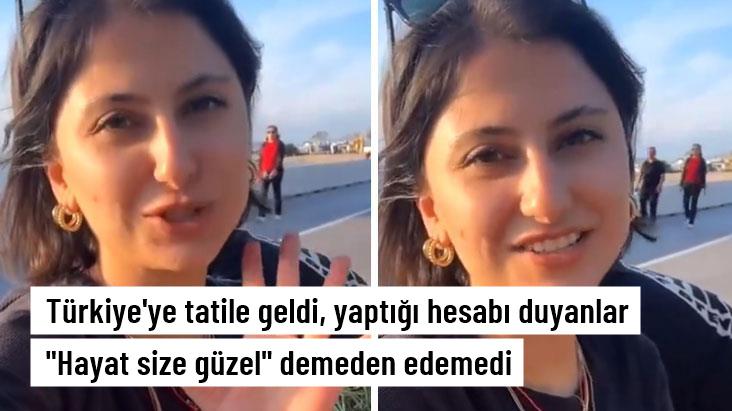 Türkiye'ye tatile geldi, yaptığı hesabı duyanlar Hayat size güzel demeden edemedi