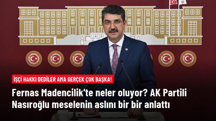 Fernas Madencilik'te neler oluyor? AK Parti Batman Milletvekili Ferhat Nasıroğlu meselenin aslını bir bir anlattı