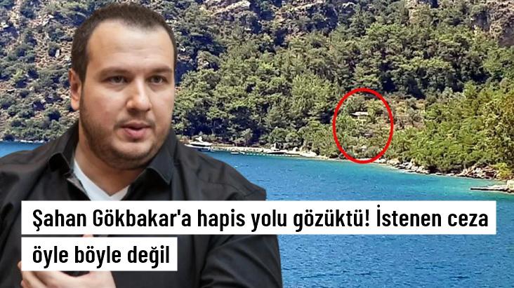 Şahan Gökbakar ve kardeşine 10 yıla kadar hapis istemi