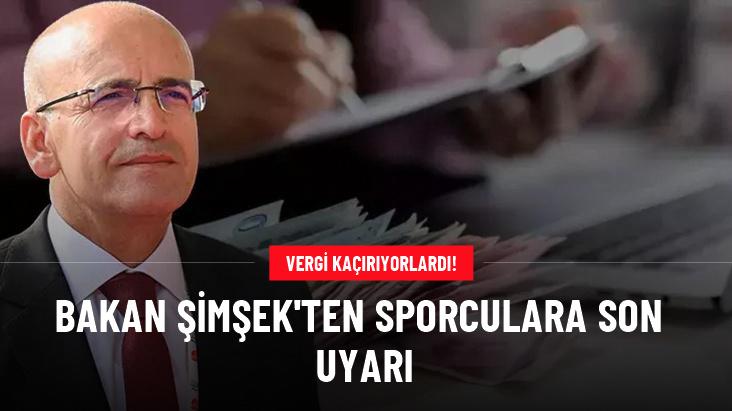 Bakan Şimşek'ten sporculara vergi uyarısı