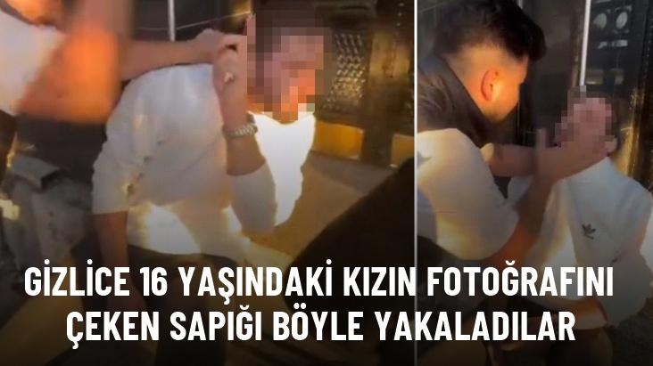 Gizlice 16 yaşındaki kızın fotoğrafını çeken sapığı böyle yakaladılar