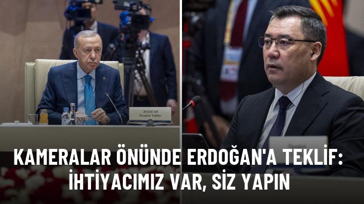 Kırgızistan Cumhurbaşkanı'ndan kameralar önünde Erdoğan'a teklif: İhtiyacımız var, siz yapın