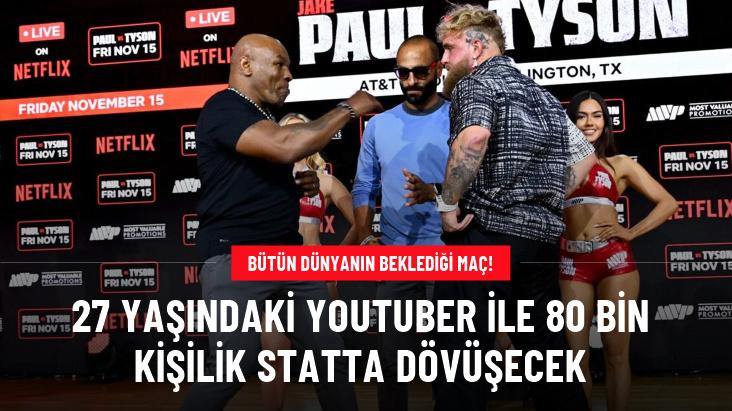 Bütün dünyanın beklediği maç! Mike Tyson, 27 yaşındaki YouTuber ile 80 bin kişilik statta dövüşecek