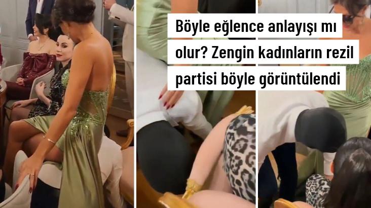 Böyle eğlence anlayışı mı olur? Zengin kadınların rezil partisi böyle görüntülendi