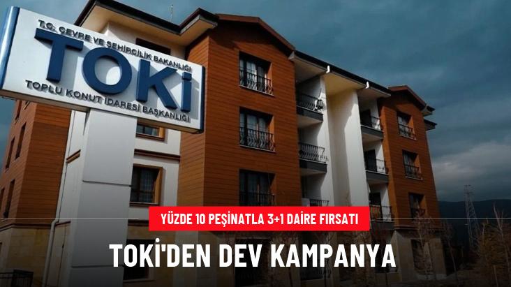 TOKİ'den dev kampanya: Yüzde 10 peşinatla 3+1 daire fırsatı