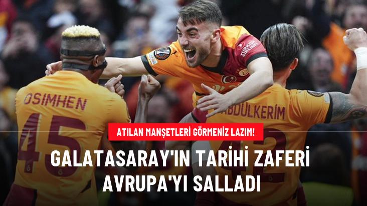 Galatasaray'ın tarihi zaferi Avrupa'yı salladı