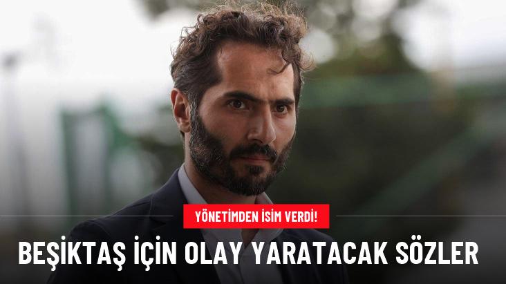 Beşiktaş için olay yaratacak sözler