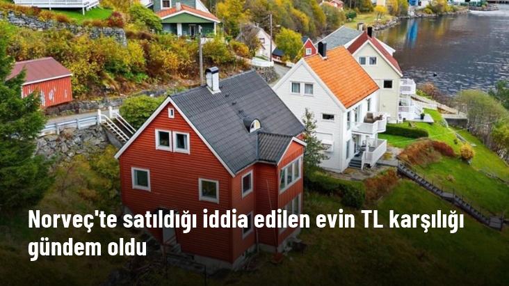 Norveç'te satılığa çıkarıldığı iddia edilen evin TL karşılığı gündem oldu