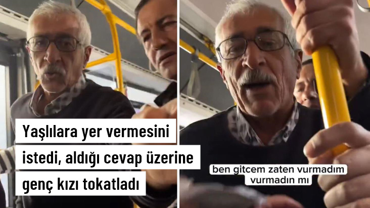 Yaşlılara yer vermesini istedi, aldığı cevap üzerine genç kızı tokatladı