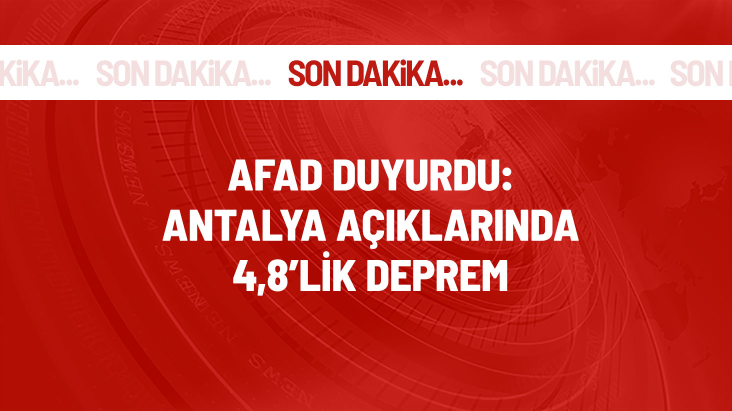 Antalya açıklarında 4.8 büyüklüğünde deprem